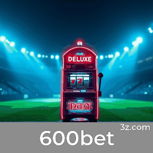 600bet: Ofertas de Bônus e Promoções Exclusivas